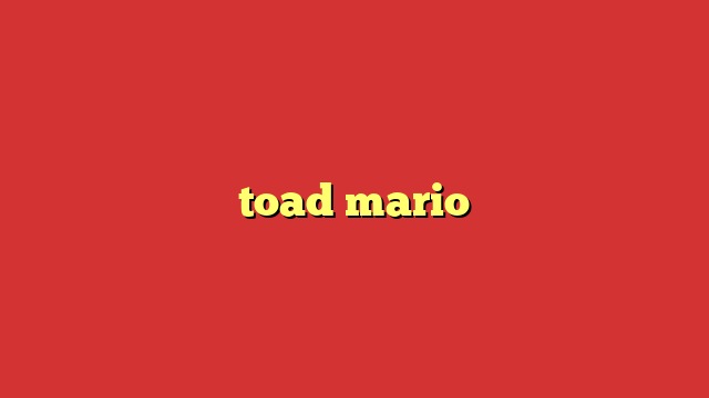 toad mario